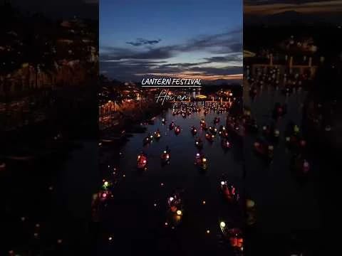 Hoi An Lantern Festival is the Most Magical Event