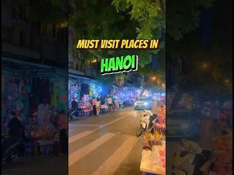 Must Visit Places in Hanoi, Vietnam
